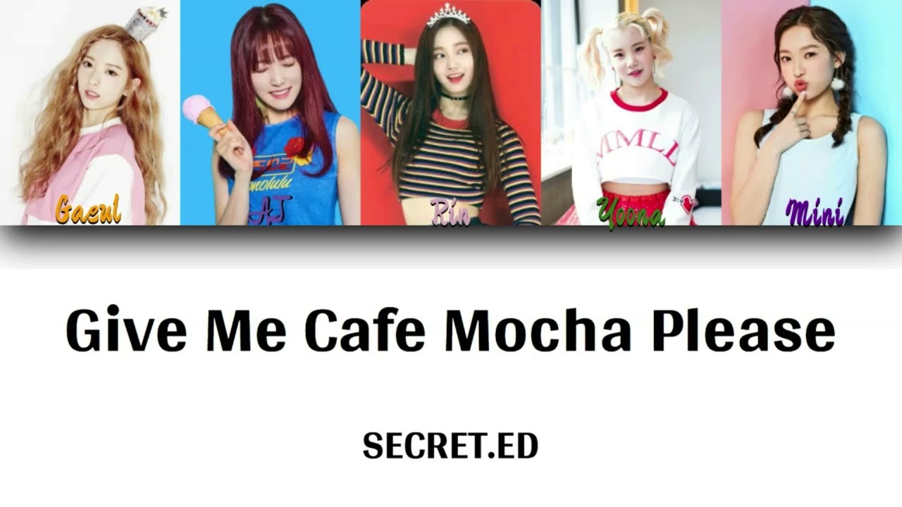 SECRET.ED - Give Me Cafe Mocha Please (CLC - Cafe Mocha Please) | Color Coded Han/Rom/Eng
