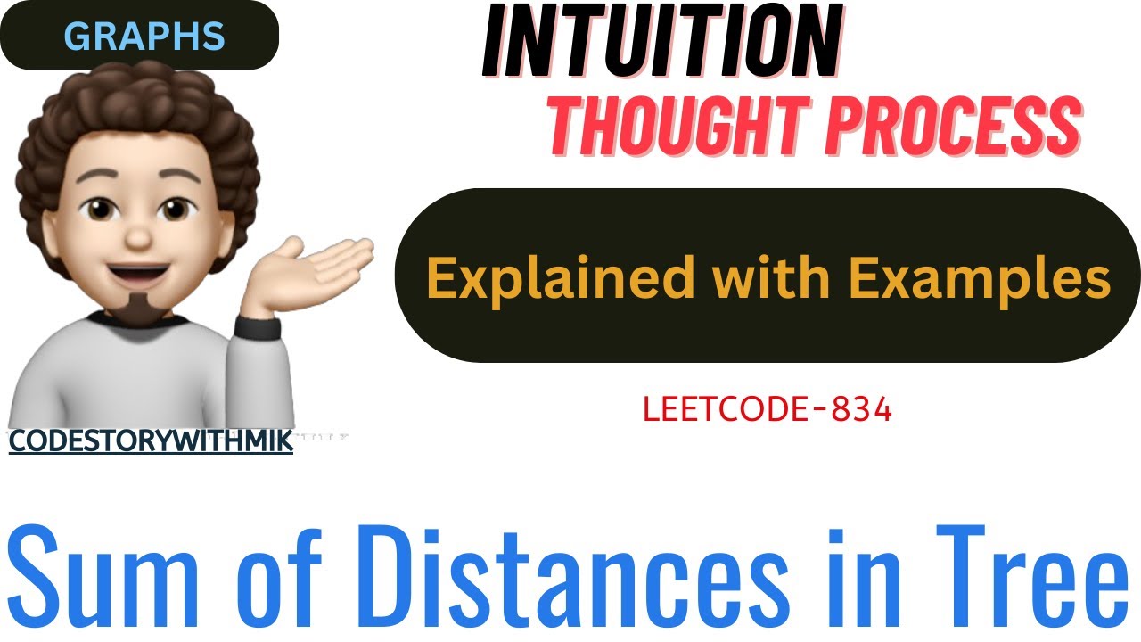Sum of Distances in Tree | Google | Leetcode 834 | codestorywithMIK