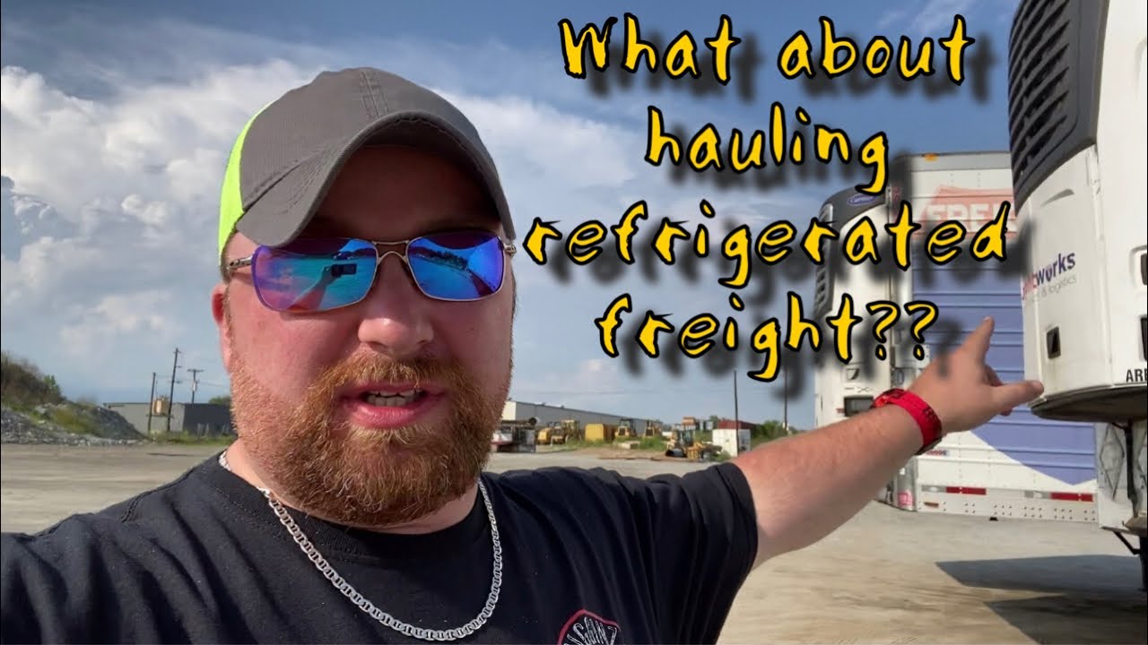 What about hauling refrigerated freight??