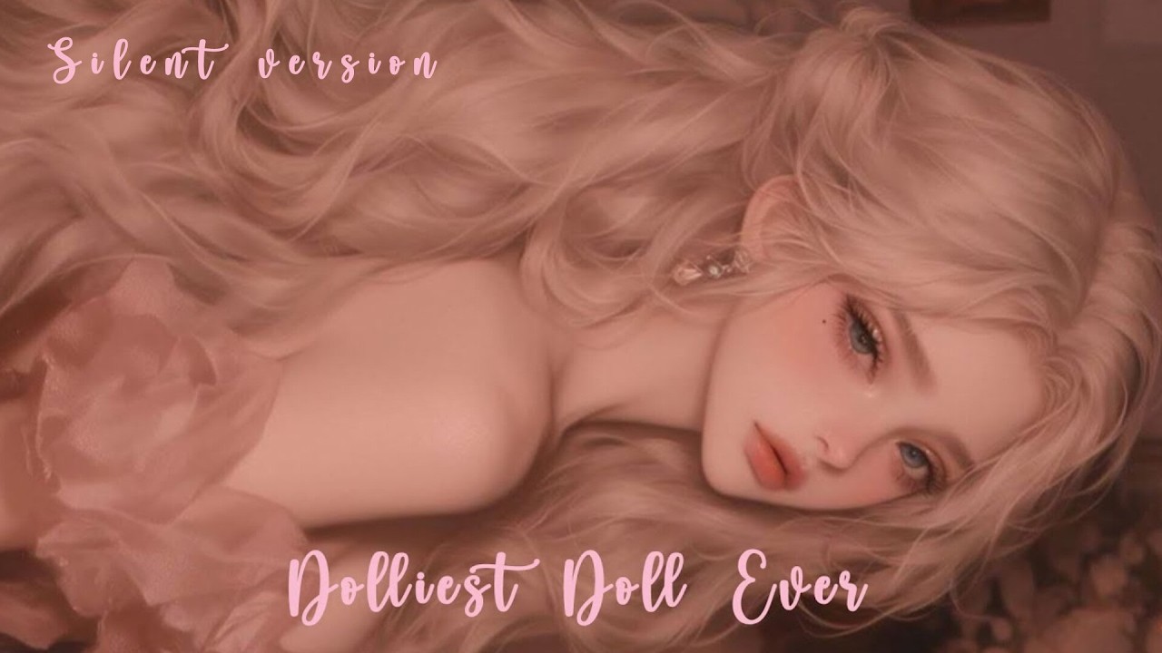 Living Doll Effect ✦ Doll Beauty | Unreal Soft Glow up |  Full Beauty + Body | silent sub 🎀