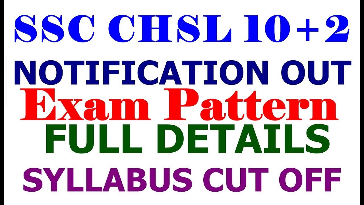 SSC CHSL Notification Full Details | Syllabus | Cut off | Vacancy |Exam Pattern