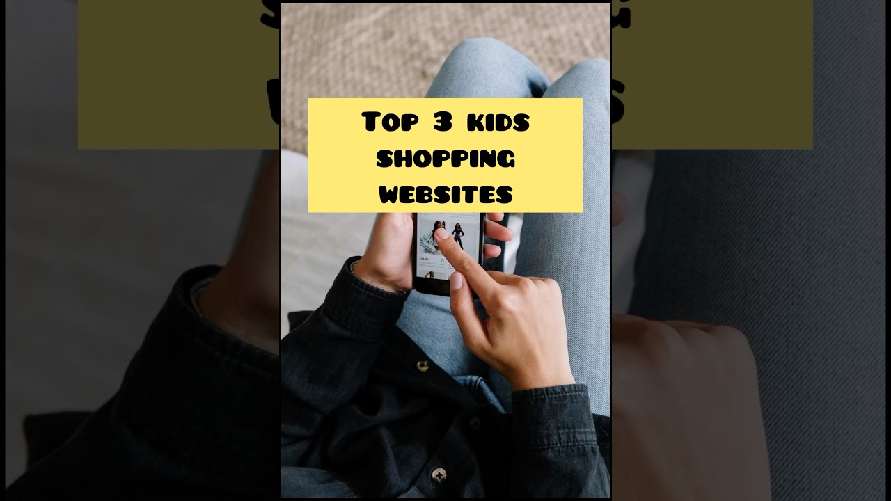Shop smart : Top 3 kids Online Shopping Sites!