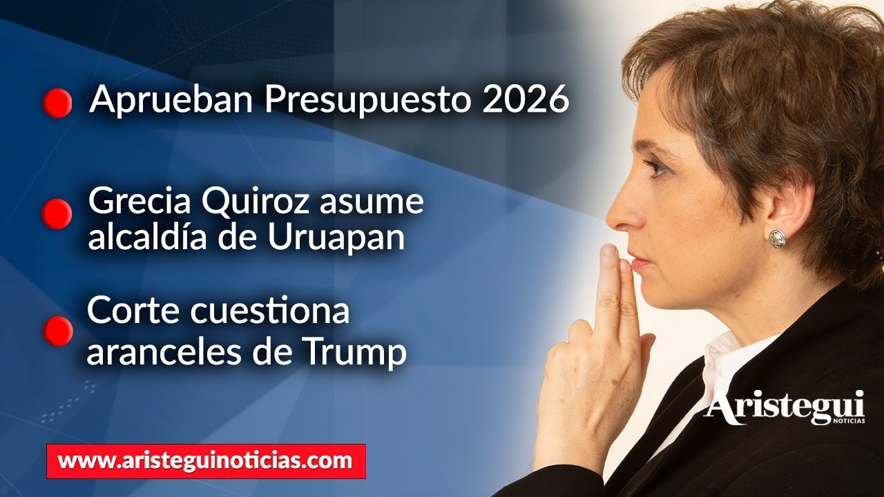 Aristegui en Vivo: Grecia Quiroz rinde protesta en Uruapan; Aprueban Presupuesto 2026