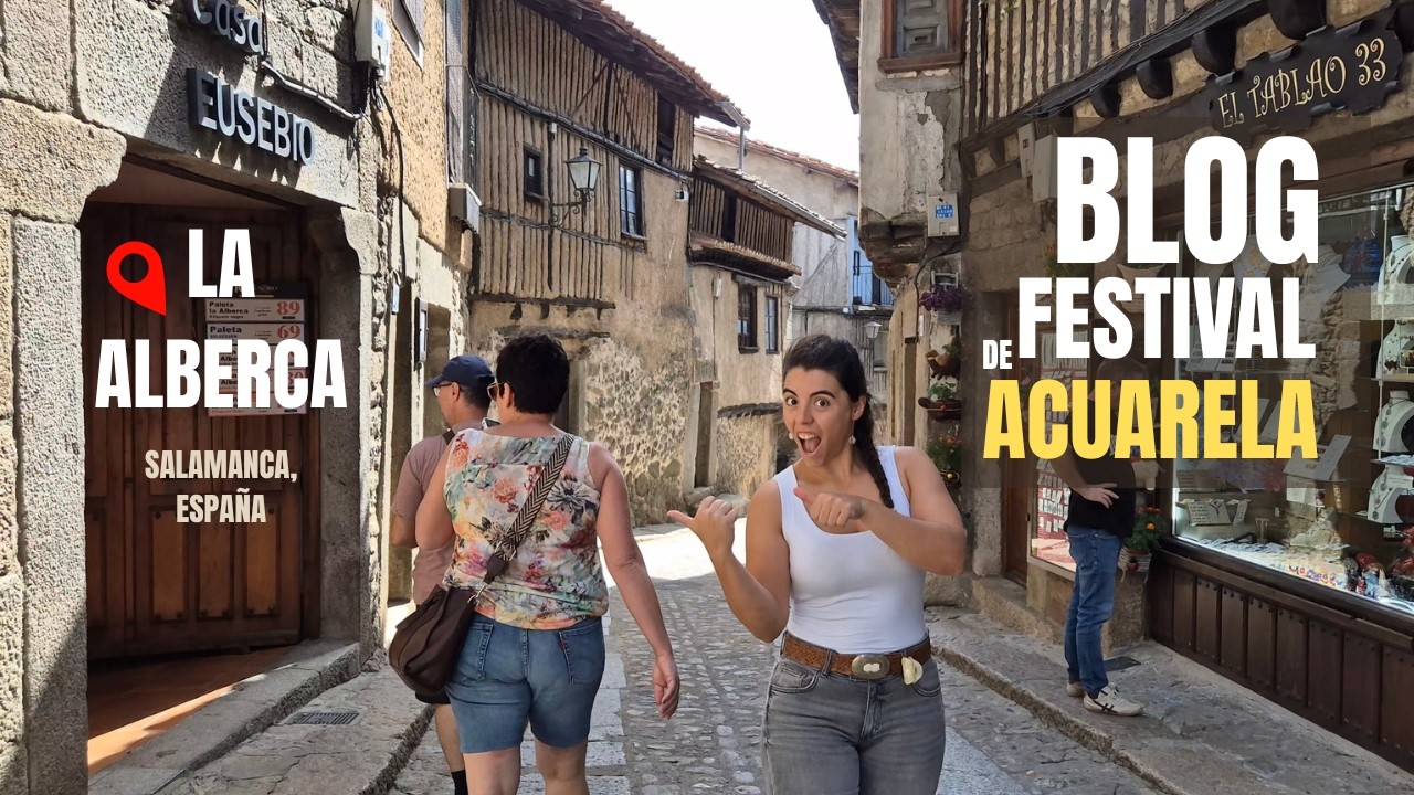 ¿Cómo es el Festival de Acuarela de La Alberca, Salamanca, por dentro? Vlog 3 días