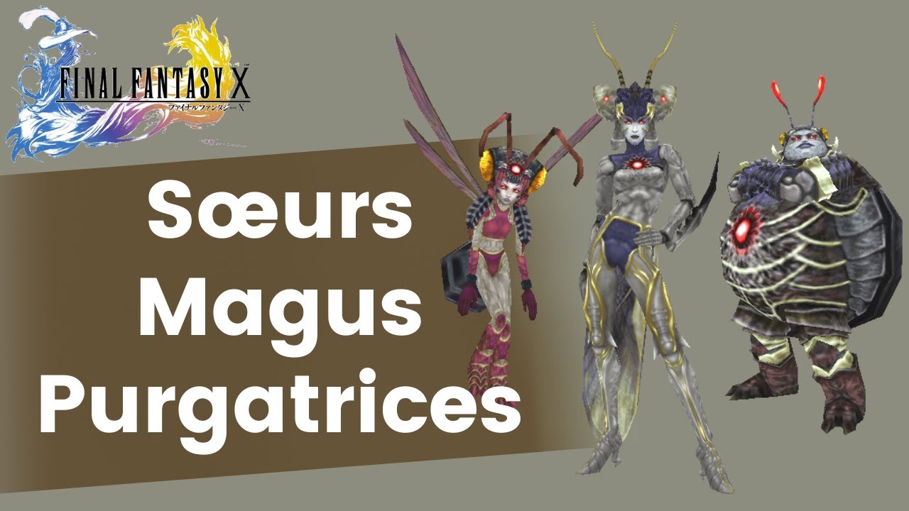 Sœurs Magus purgatrices (Soluce Final Fantasy X)