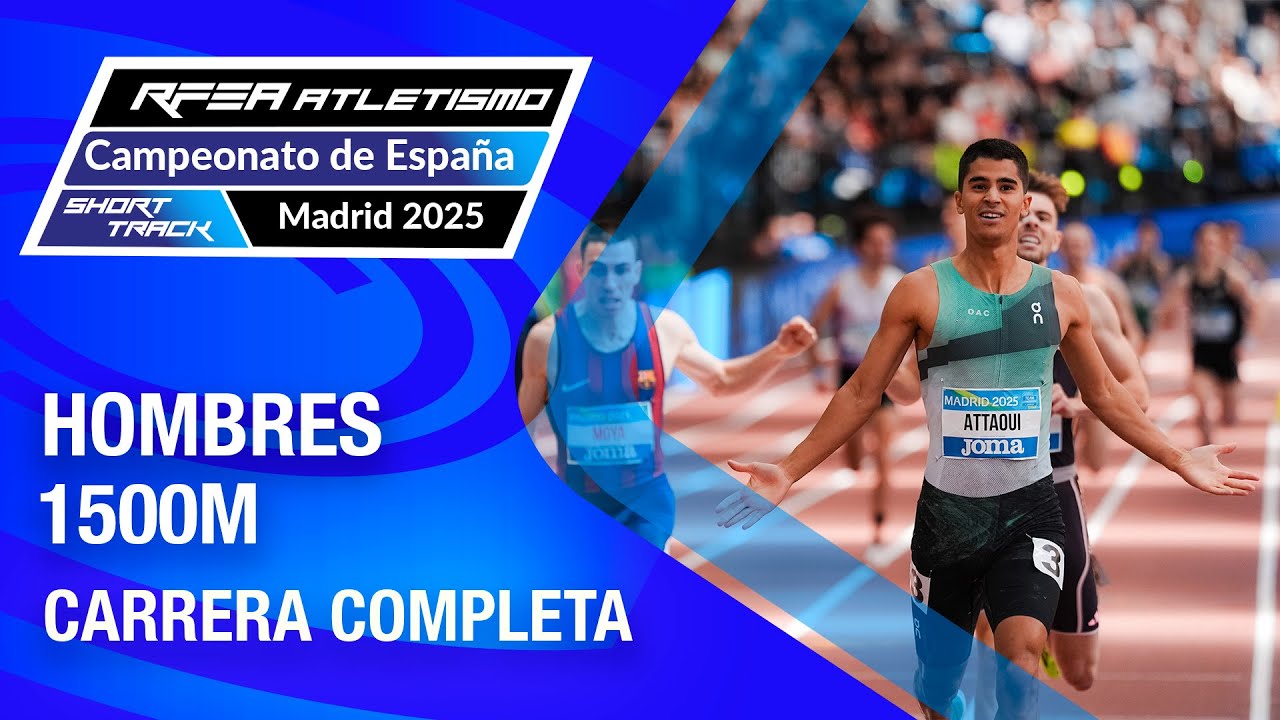 Final 1500m hombres - Campeonato de España absoluto de atletismo ST - Madrid 2025 - Mohamed Attaoui