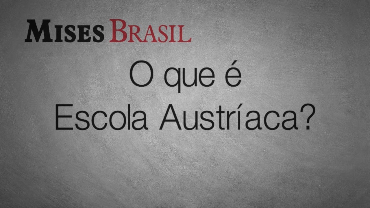 O que é Escola Austríaca?