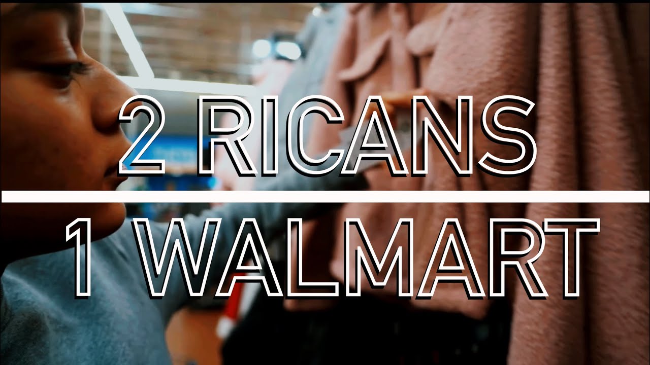 2 RICANS, 1 WALMART