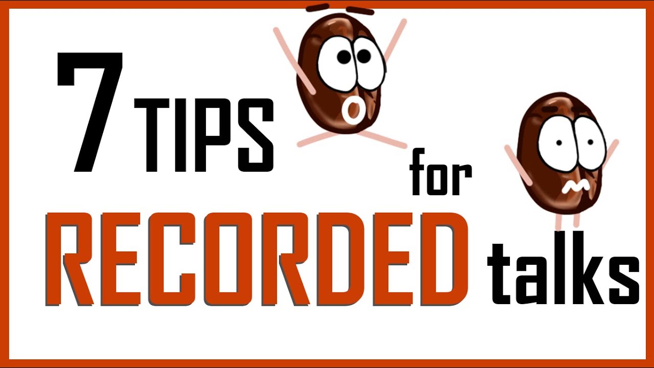 Preparing for Virtual Conferences &ndash; 7 Tips for recording a good conference talk