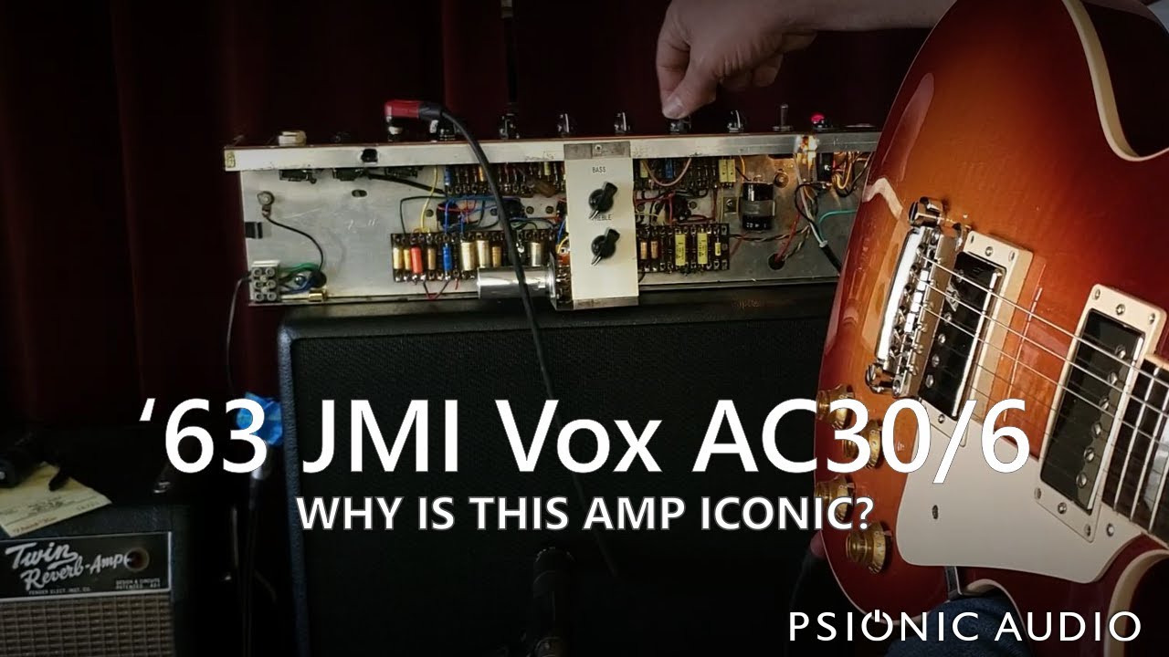 '63 JMI Vox AC30/6 | Why Is This Amp Iconic?