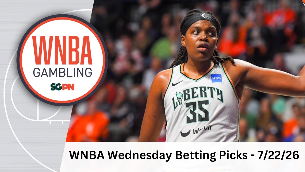WNBA Wednesday Betting Picks &ndash; 7/22/26 | WNBA Bets, Player Props and Predictions