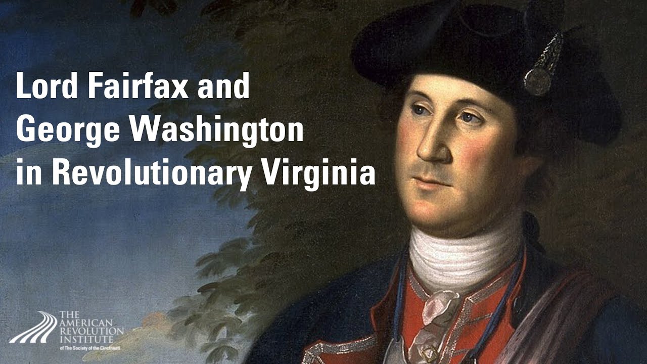 Lord Fairfax and George Washington in Revolutionary Virginia | Nicholas Fairfax