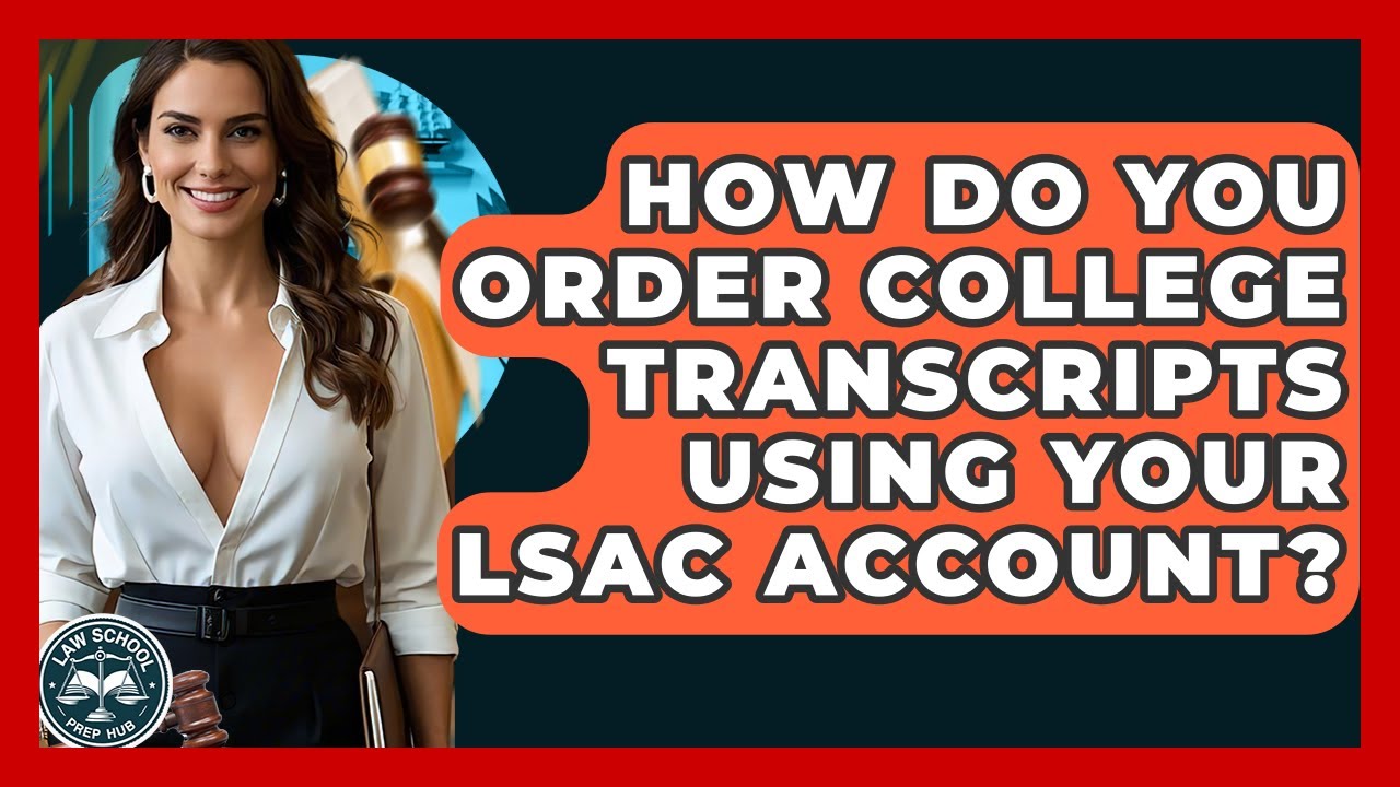 Как заказать академические справки через аккаунт LSAC? - Law School Prep Hub