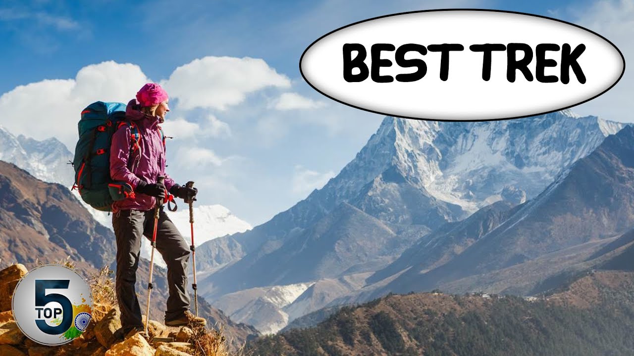 5 Best Treks In India