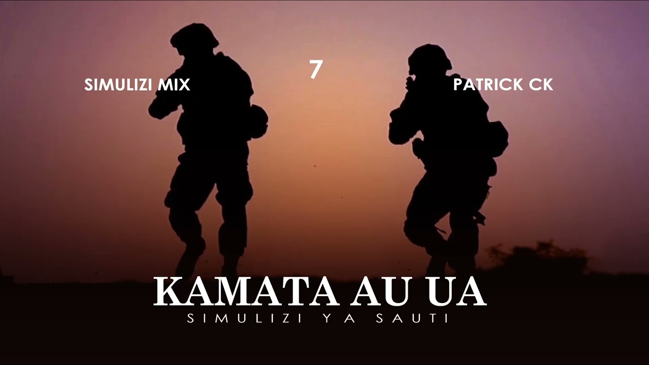 KAMATA AU UA - 7/12 SIMULIZI ZA UJASUSI NA UPELELEZI.