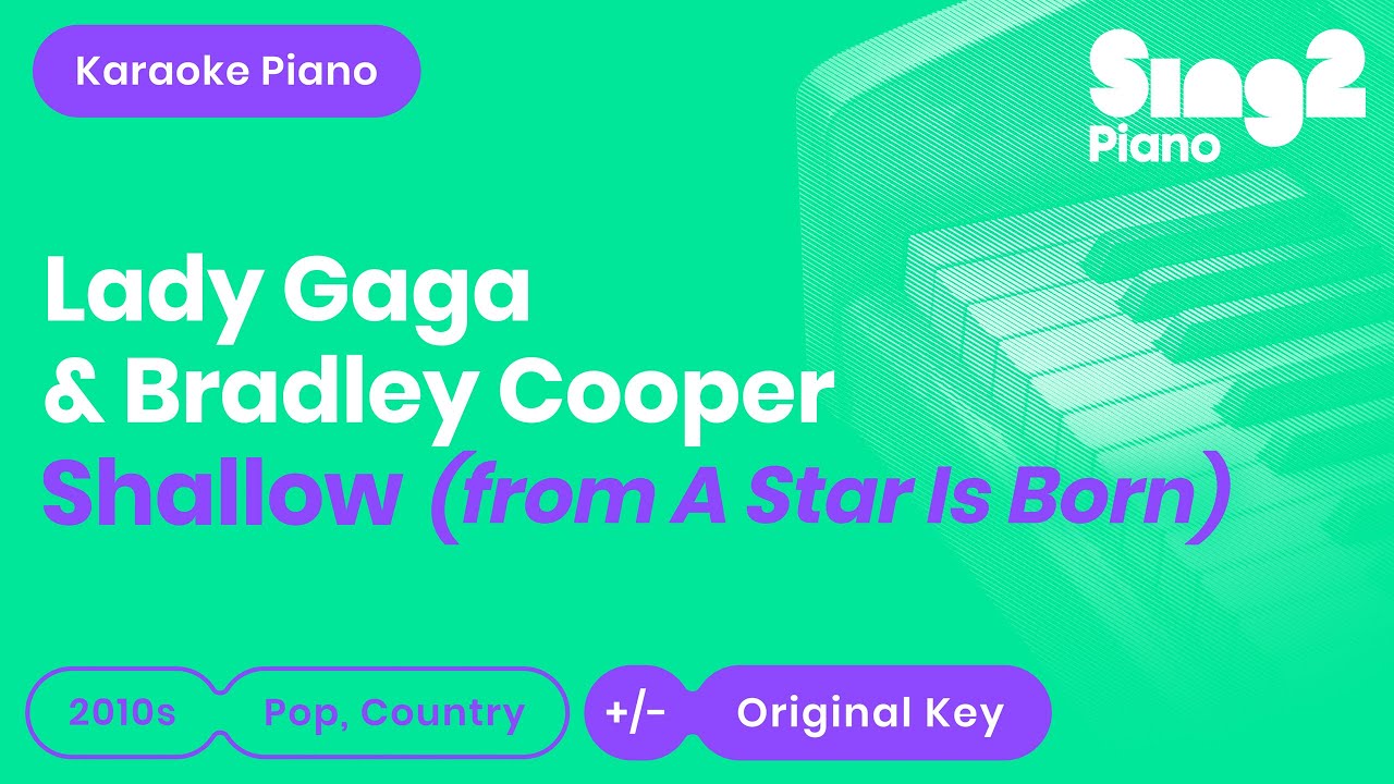 Shallow - Lady Gaga, Bradley Cooper | A Star Is Born (Karaoke Piano)