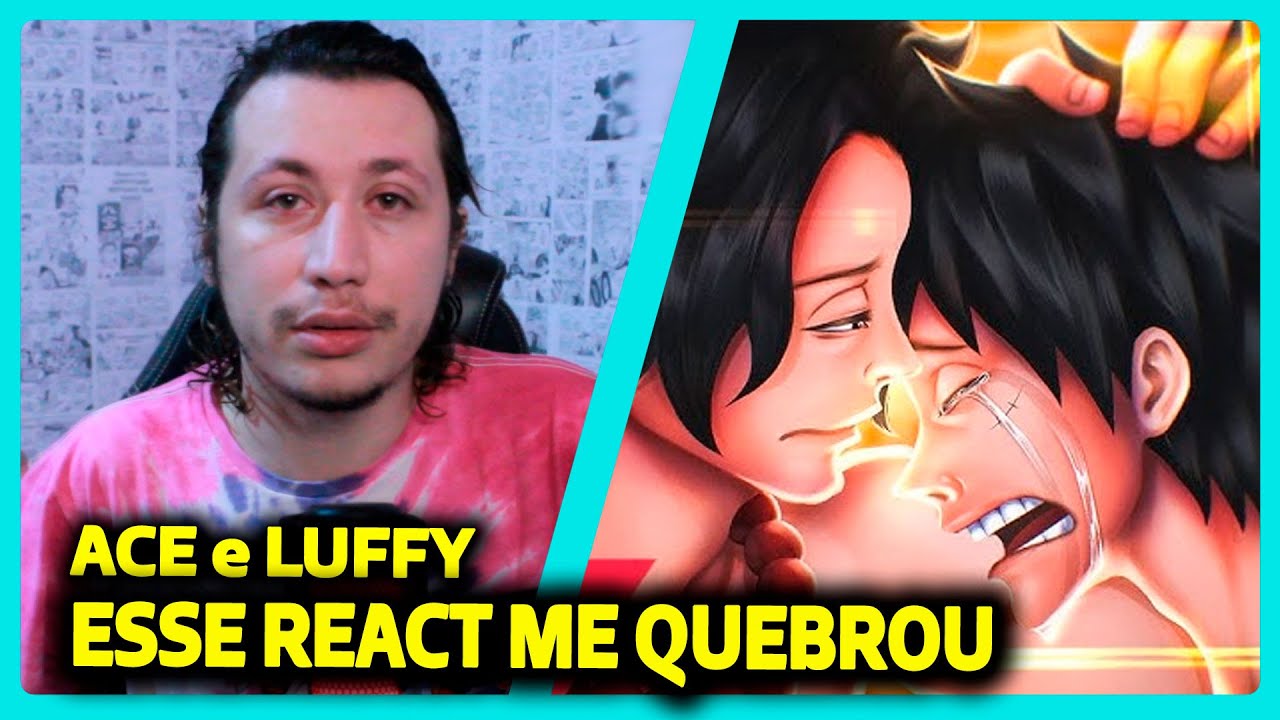Ace e Luffy | Se eu pudesse voltar..💔 (One Piece) JRP | REACT DO MORENO