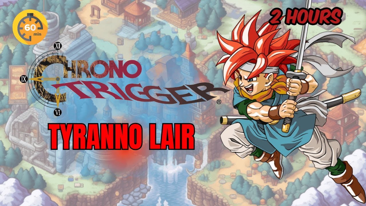 🦖 120 Minutes of Tyranno Lair Music - Extended Chrono Trigger Beats for Study, Work & Relaxation