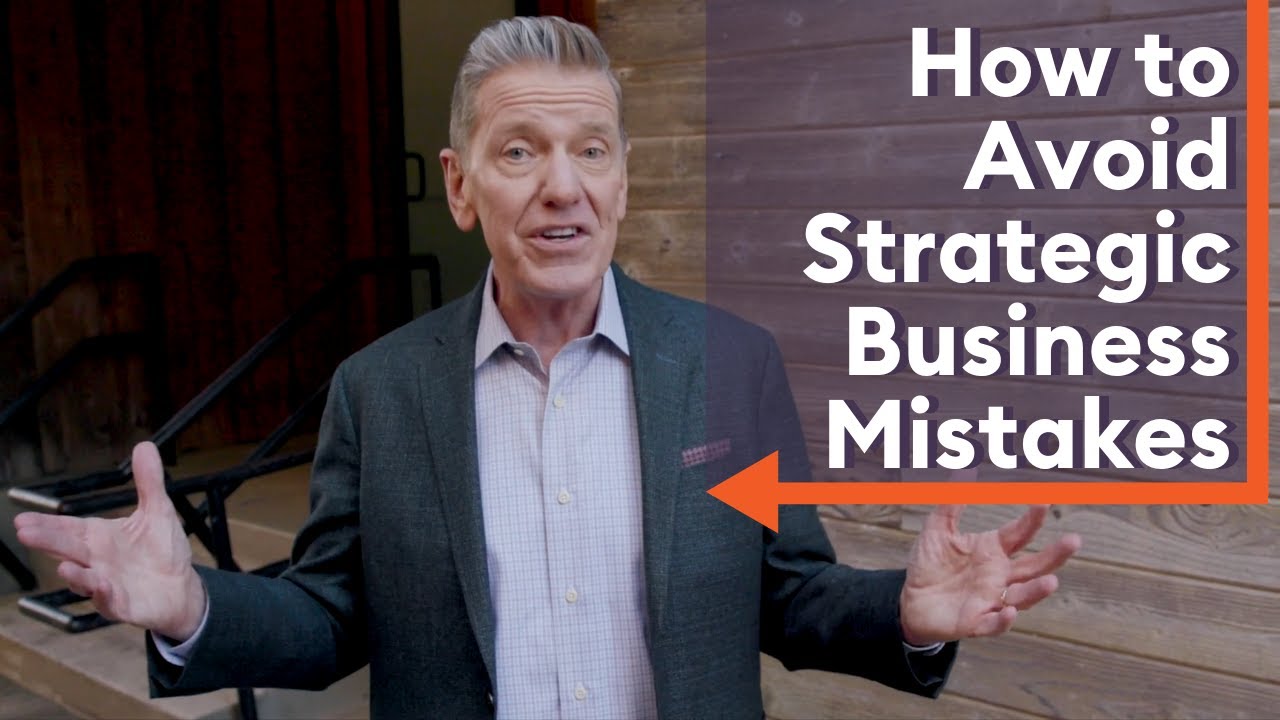 How to Avoid Strategic Business Mistakes