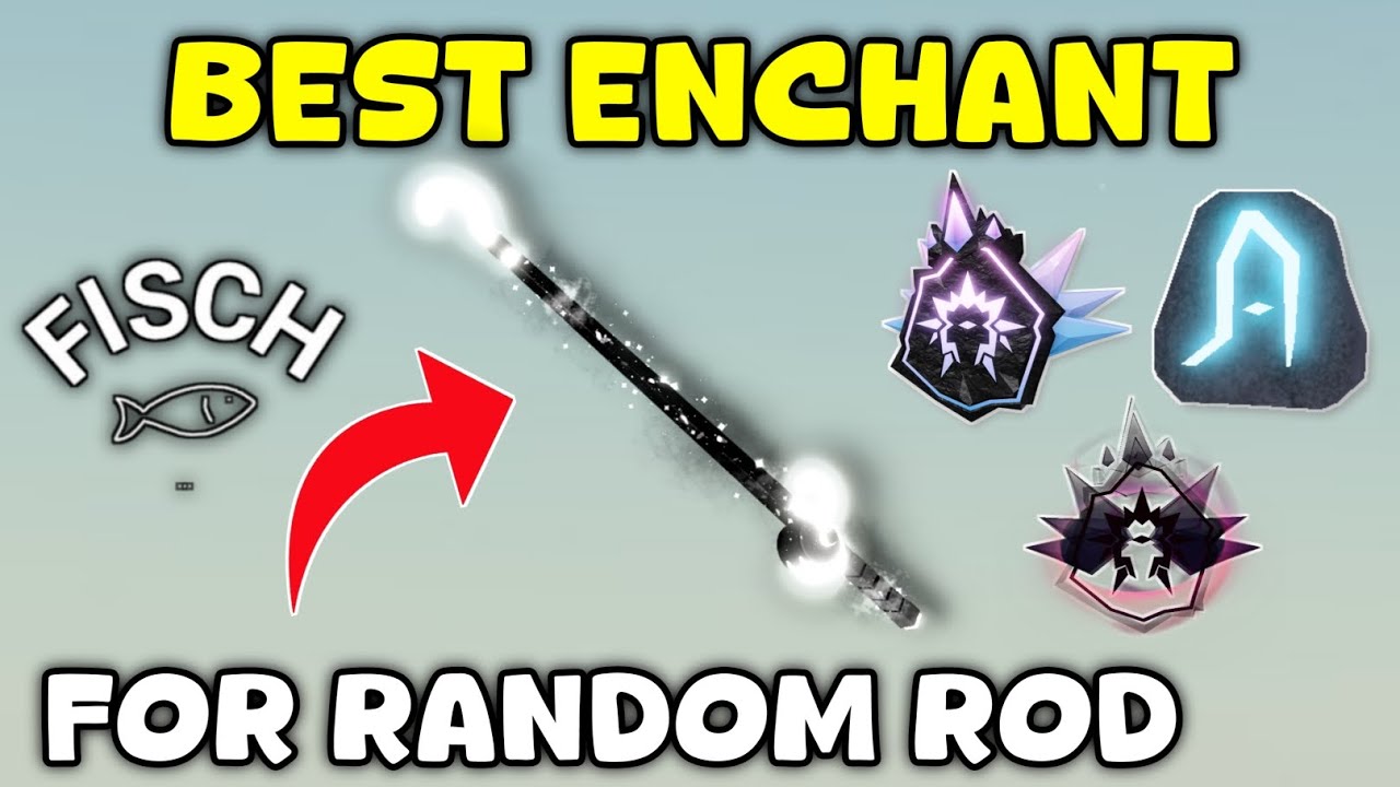 BEST ENCHANT FOR RANDOM ROD in FISCH (ROBLOX) 