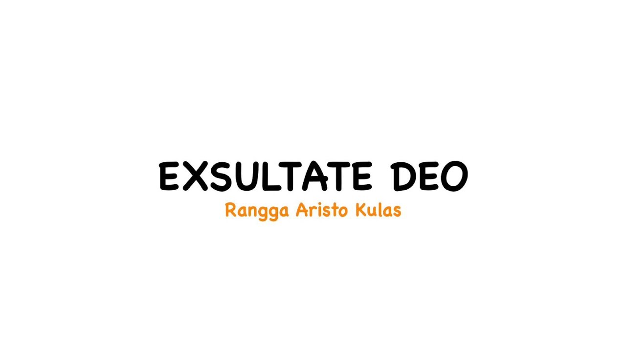 Exsultate Deo - Rangga Aristo Kulas