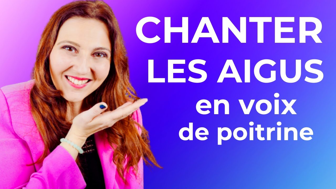 Comment chanter les aigus en voix de poitrine  cours de chant)