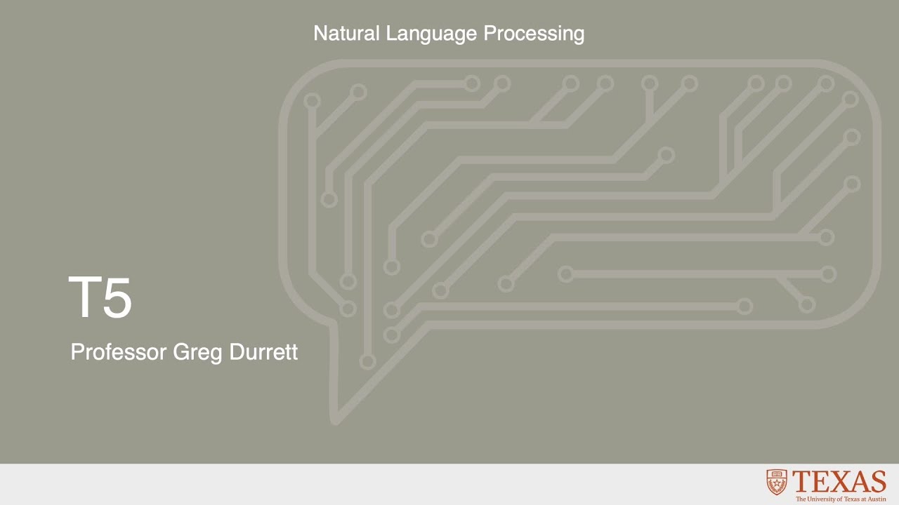 T5 (Natural Language Processing at UT Austin)