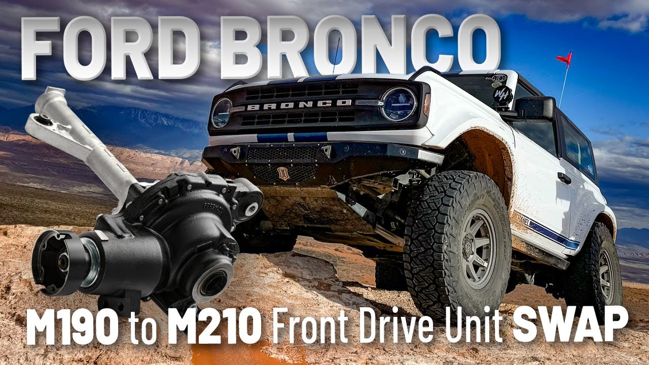M190 to M210 Front Drive Unit FDU Swap in a 6th Generation Ford Bronco: How To Do It