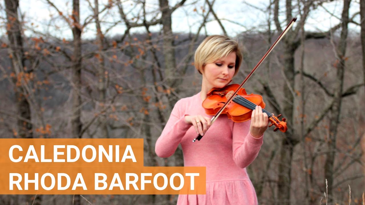 Caledonia by Dougie MacLean | Rhoda Barfoot