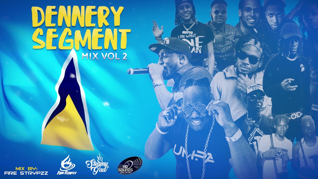 Fire strypzz Dennery Segment Mix