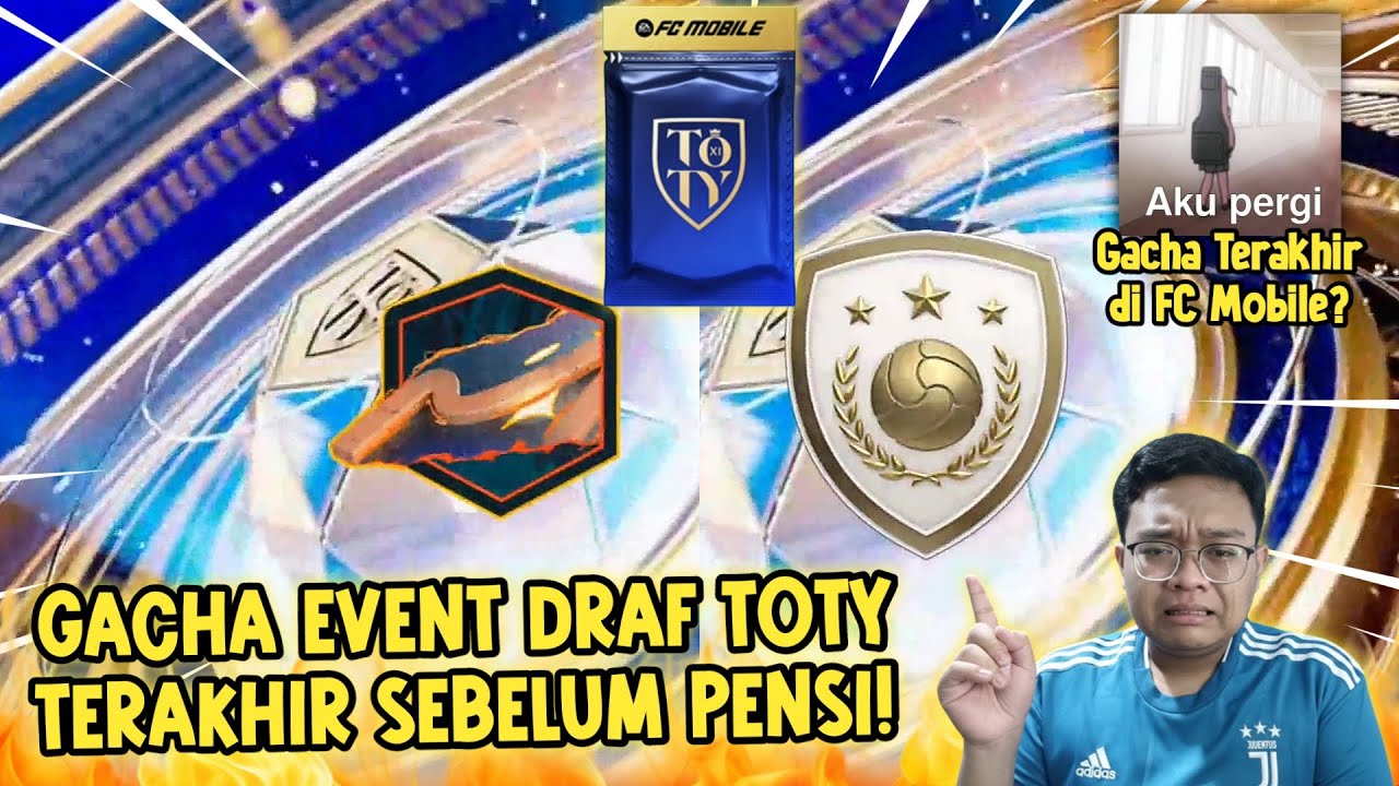 AKU PERGI! GACHA EVENT TOTY TERAKHIR KALI SEBELUM PENSI MAIN FC MOBILE? - FC MOBILE 26