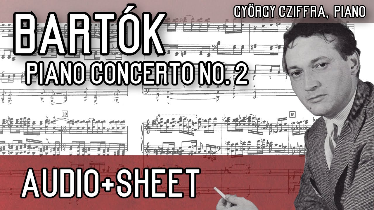 Bartók - Piano Concerto No. 2, Sz. 95 (Audio+Sheet) [Cziffra]