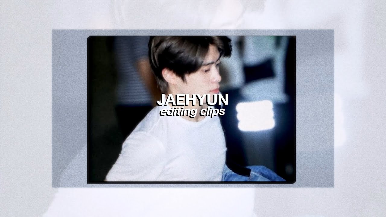 jaehyun editing clips / scenepack #1