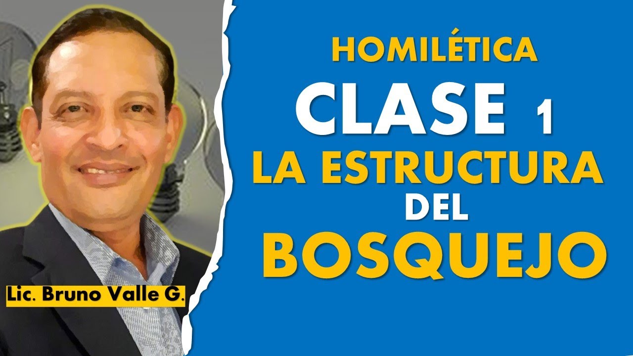CLASE 1  LA ESTRUCTURA DEL BOSQUEJO