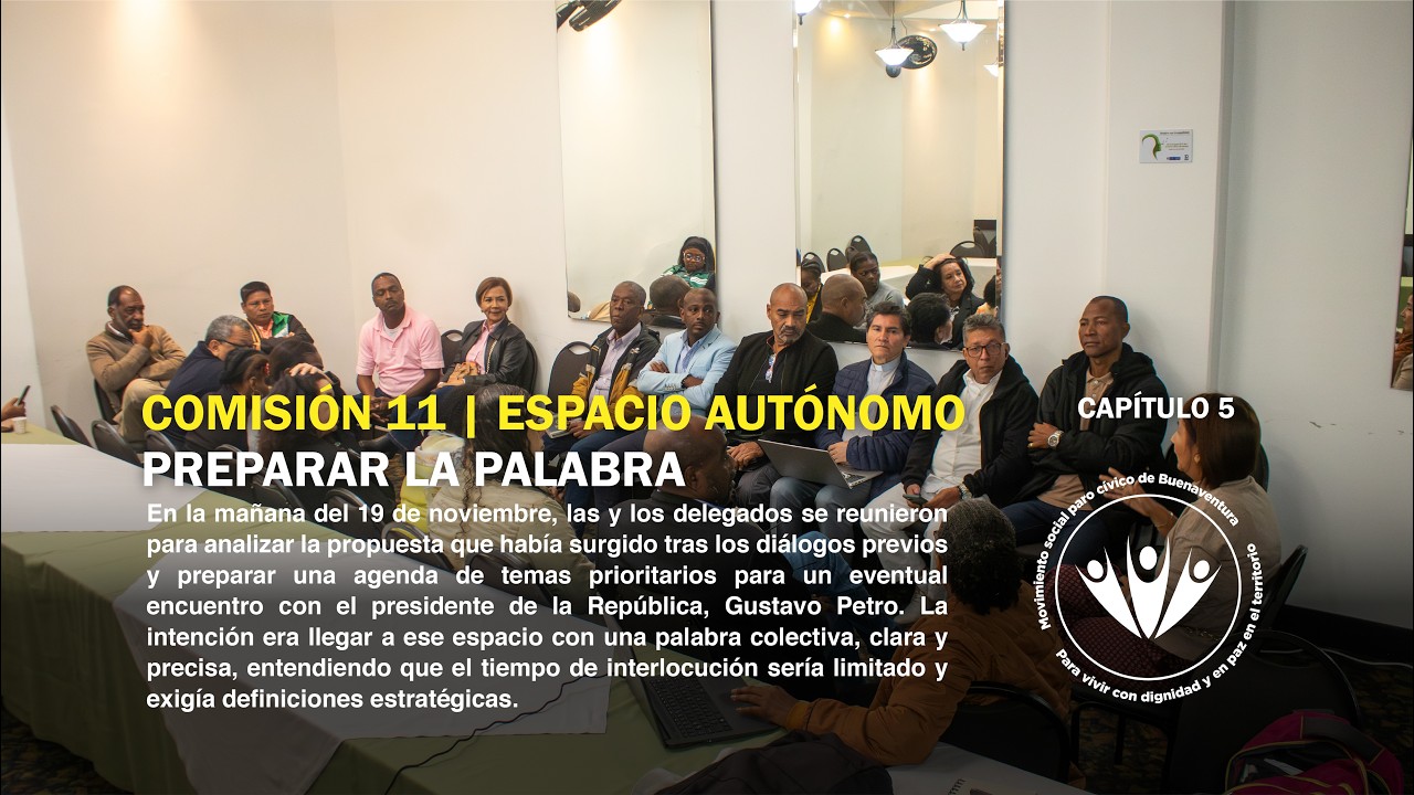 Comisión 11 | Cap 5 | ESPACIO AUTÓNOMO | 2025 | MSPCB | Buenaventura |