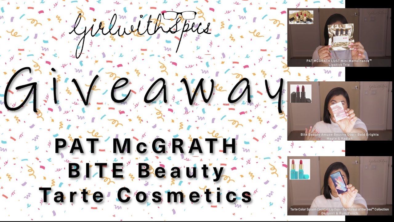[CLOSED] GirlwithSpecs Makeup GIVEAWAY! PAT MCGRATH | Bite Beauty | Tarte Cosmetics