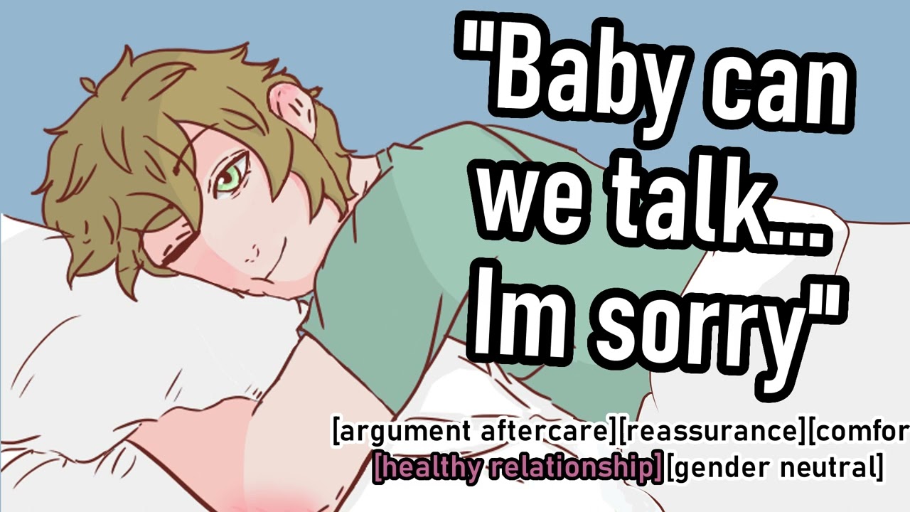 asmr boyfriend argument aftercare comfort roleplay gender neutral