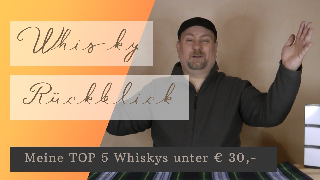 Meine Top 5 Whiskys unter 30,- Euro & Günstige Angebote Labervideo
