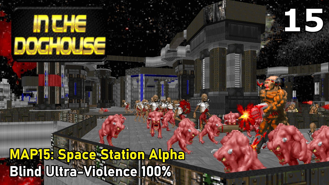 Doom II: In the Doghouse - MAP15: Space Station Alpha (Blind Ultra-Violence 100%)