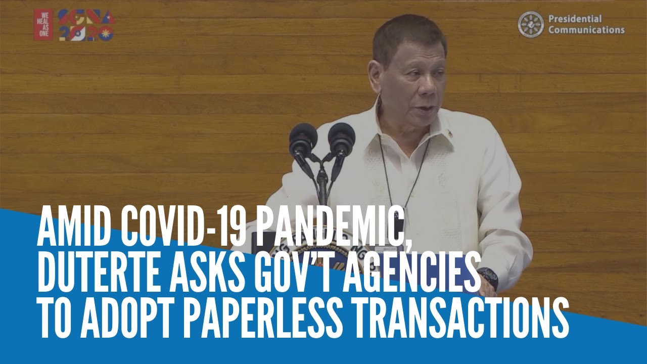 Amid COVID-19 pandemic, Duterte asks gov&rsquo;t agencies to adopt paperless transactions