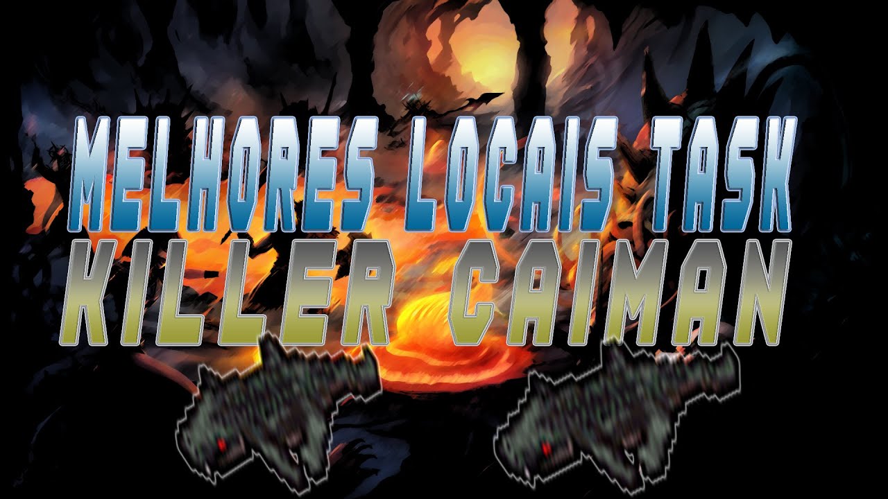 MELHORES LOCAIS TASK #KILLER CAIMAN