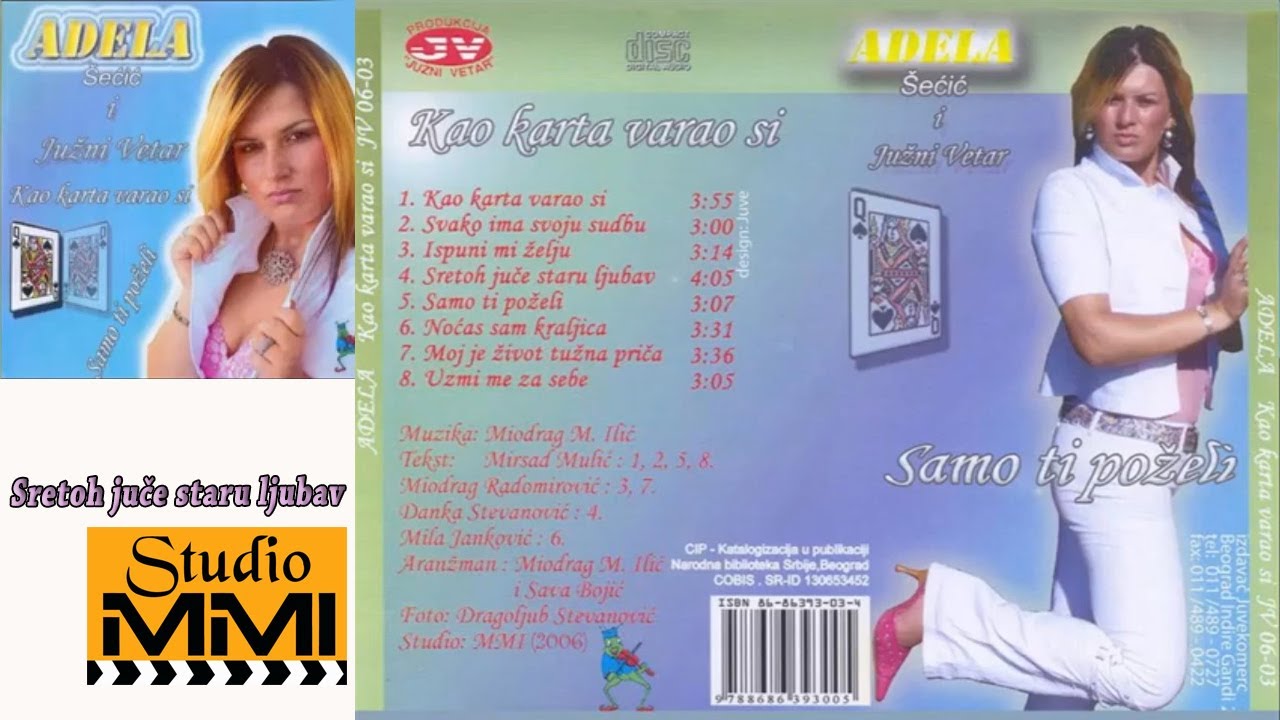 Adela Secic i Juzni Vetar - Sretoh juce staru ljubav (Audio 2006)