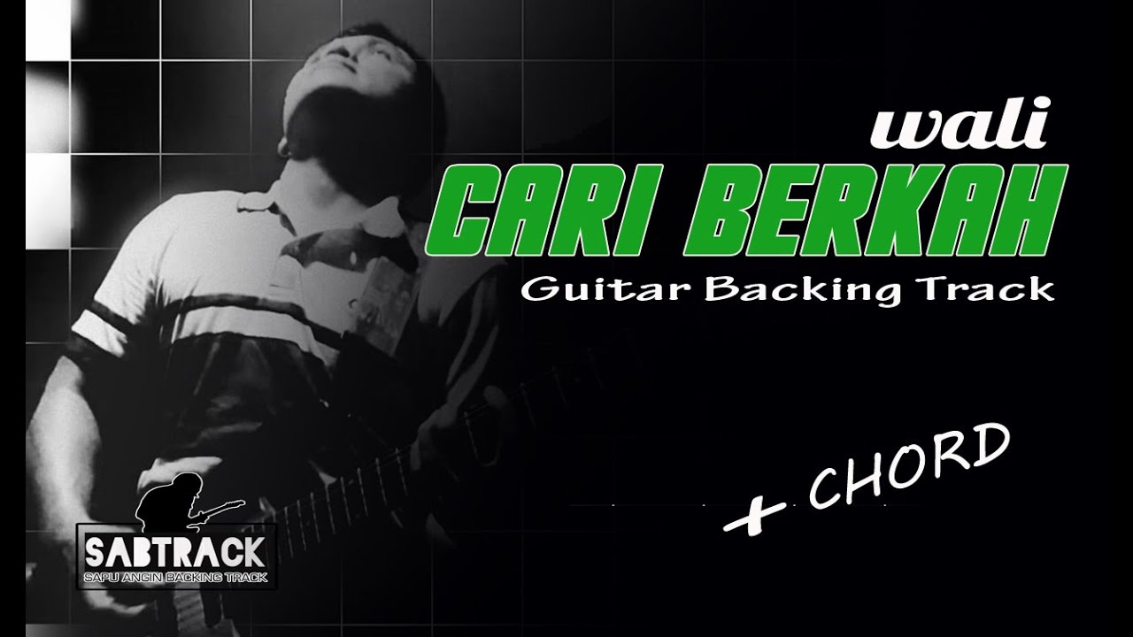 GUITAR BACKING TRACK - CARI BERKAH - WALI