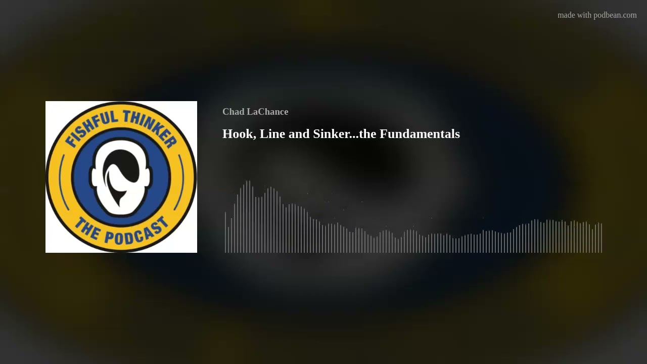 Hook, Line and Sinker...the Fundamentals