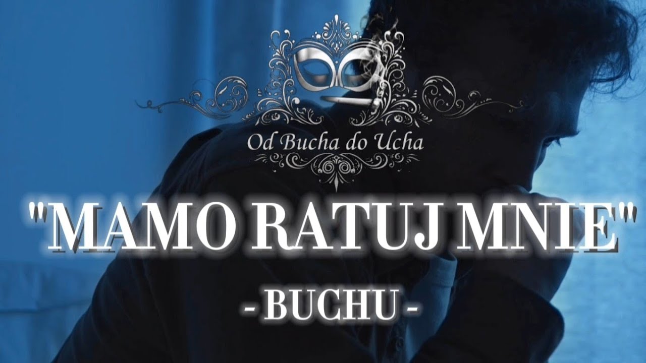 BUCHU - MAMO RATUJ MNIE | Nowy polski Rap utwór  2026 | emocjonalna piosenka dla mamy
