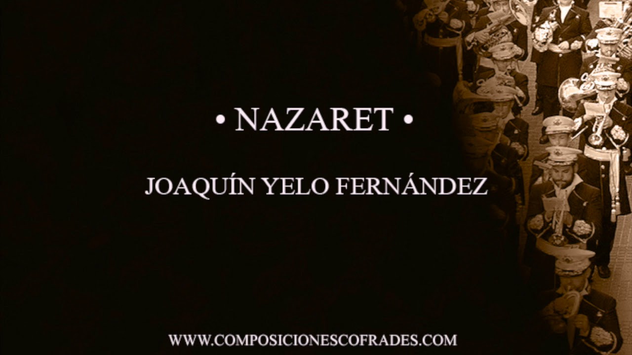 NAZARET - JOAQU&Iacute;N YELO FERN&Aacute;NDEZ [CORNETAS Y TAMBORES]