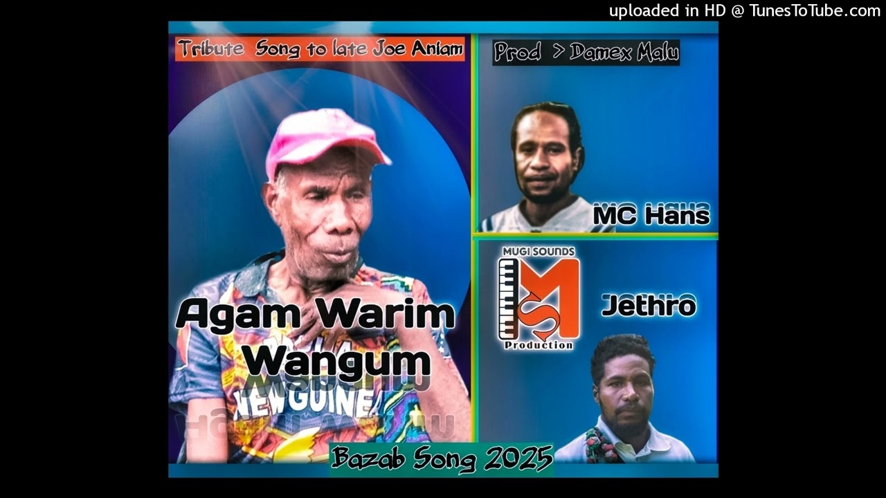 Agam Warim Wangum_2025_BAZAB SONG_(MC Hans X Jethro)_Prod by_Damex Malu_Mugi Sounds