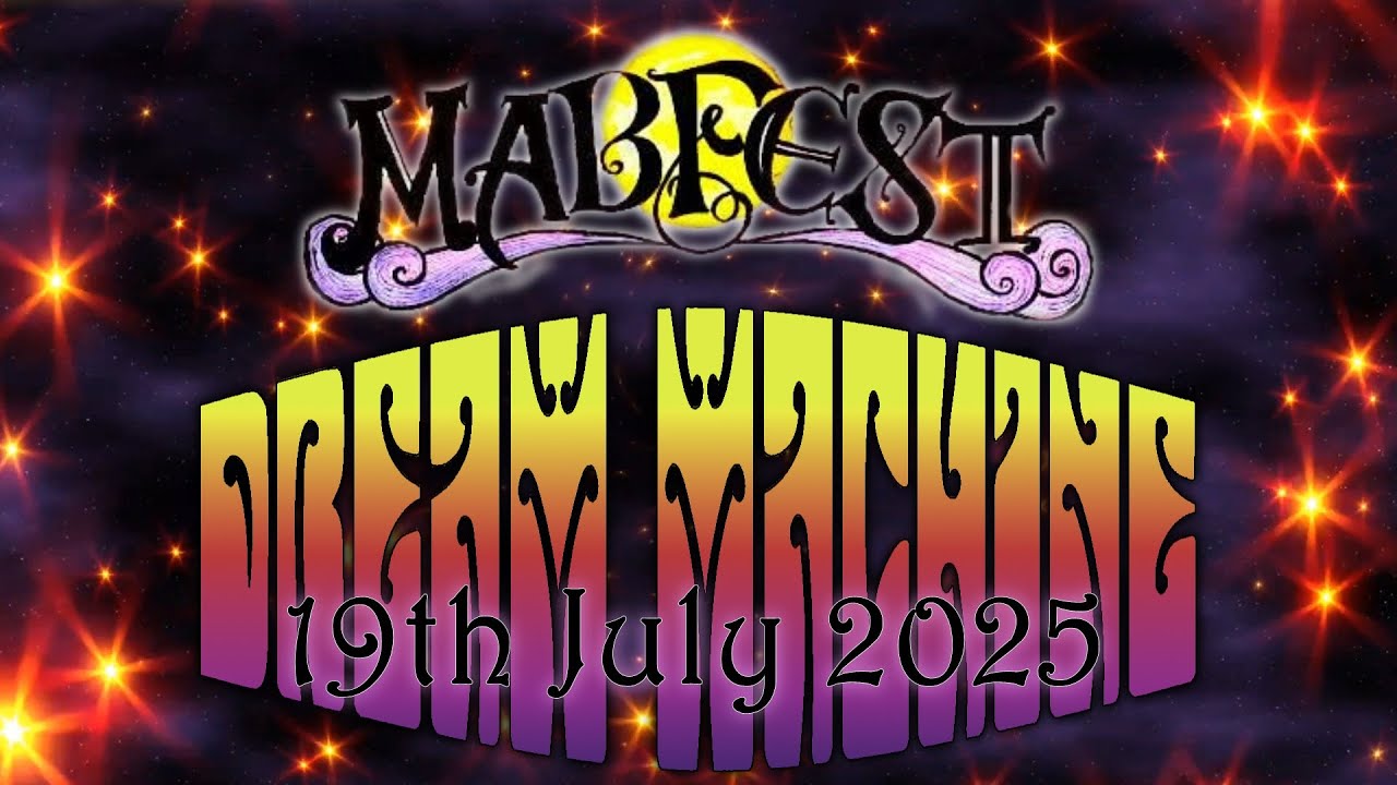 Dream Machine Live@Mabfest 19thJuly2025