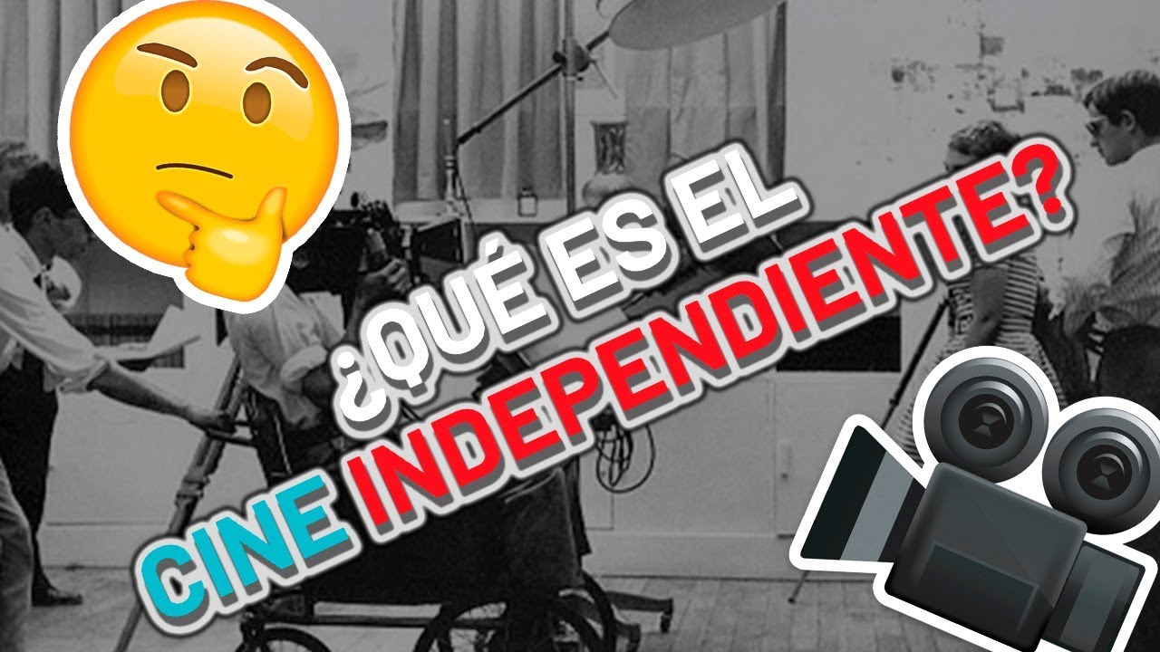 &iquest;Qu&eacute; es el CINE INDEPENDIENTE? ! 🤔🎥 | #007