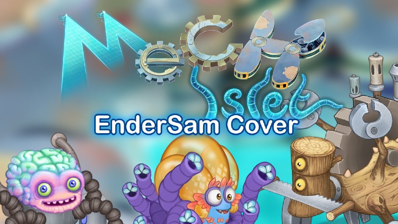 My Singing Monsters - Mech Islet | EnderSam Cover